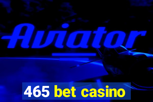 465 bet casino